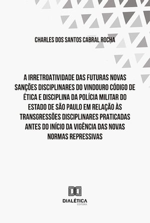 A irretroatividade das futuras novas sanções disciplinares do vindouro Código de Ética e Disciplina