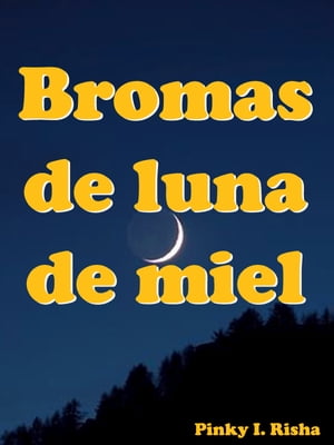 Bromas de luna de miel