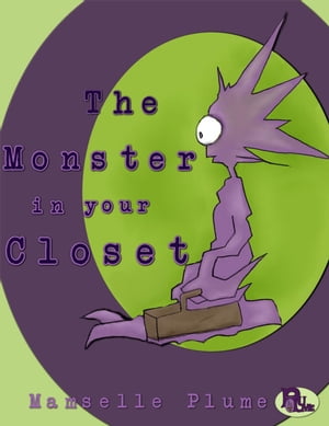 The Monster in your Closet【電子書籍】[ Ma