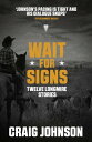 Wait for Signs A short story collection from the best-selling, award-winning author of the Longmire series - now a hit Netflix show 【電子書籍】 Craig Johnson