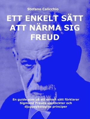 ŷKoboŻҽҥȥ㤨Ett enkelt s?tt att n?rma sig Freud En guide som p? ett enkelt s?tt f?rklarar Sigmund Freuds uppt?ckter och djuppsykologins principerŻҽҡ[ Stefano Calicchio ]פβǤʤ242ߤˤʤޤ