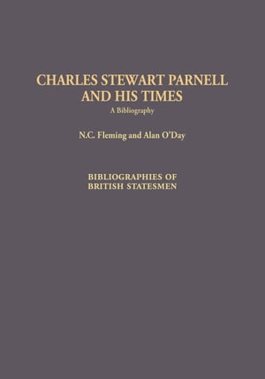 Charles Stewart Parnell and His Times