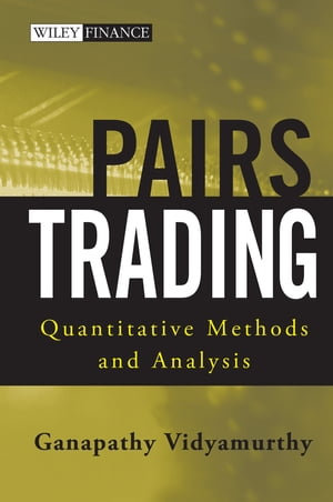 Pairs Trading Quantitative Methods and Analysis【電子書籍】 Ganapathy Vidyamurthy