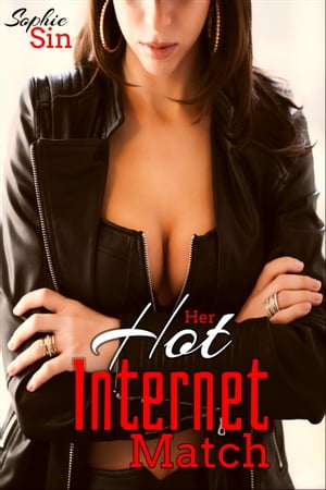 Her Hot Internet Match【電子書籍】[ Sophie