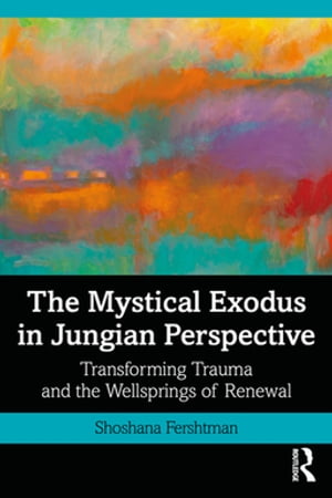 The Mystical Exodus in Jungian Perspective