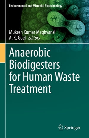 Anaerobic Biodigesters for Human Waste Treatment