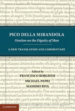 Pico della Mirandola: Oration on the Dignity of Man