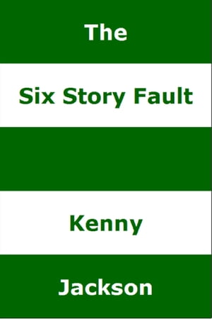 The Six Story Fault