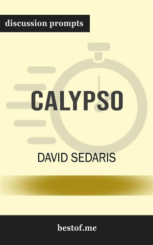 Summary: "Calypso" by David Sedaris | Discussion Prompts
