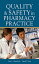 Quality and Safety in Pharmacy Practice