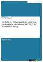 Die Rolle der B rgerhauptleute in der sog. 039 Brabandtschen Revolution 039 (1601/02) der Stadt Braunschweig【電子書籍】 Kevin Kappel