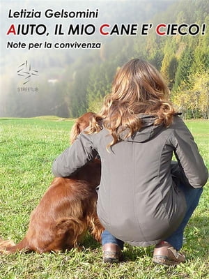 Aiuto, il mio cane è cieco! Note per la convivenza