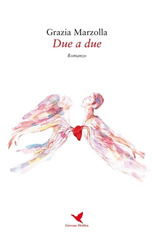 Due a due【電子書籍】[ Grazia Marzolla ]