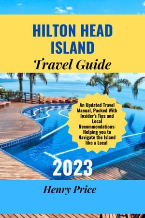 HILTON HEAD ISLAND TRAVEL GUIDE 2023
