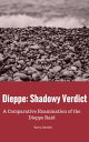 ŷKoboŻҽҥȥ㤨Dieppe: Shadowy VerdictŻҽҡ[ Barry Daniels ]פβǤʤ885ߤˤʤޤ