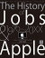 The History of Jobs & Apple 1976～20XX