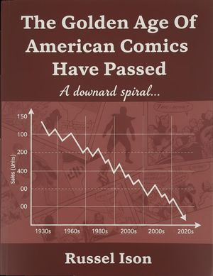 ŷKoboŻҽҥȥ㤨The Golden Age Of American Comics Have PassedŻҽҡ[ Russel Ison ]פβǤʤ200ߤˤʤޤ