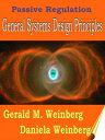 Passive Regulation: General Systems Design Principles【電子書籍】[ Gerald M. Weinberg ]