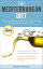 The Mediterranean Diet: The Time-tested, Sustainable Way to Enjoy What You Eat While Improving Your Health