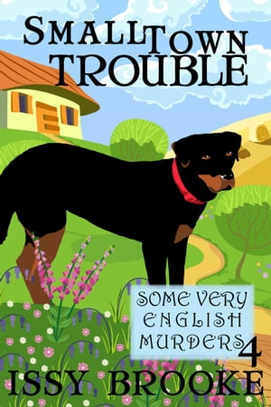 ŷKoboŻҽҥȥ㤨Small Town Trouble Some Very English Murders, #4Żҽҡ[ Issy Brooke ]פβǤʤ350ߤˤʤޤ