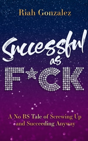Successful as F*ck