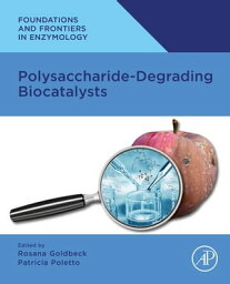 Polysaccharide Degrading Biocatalysts【電子書籍】