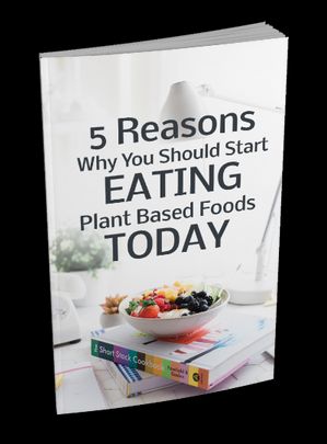 5 Reasons Why You Should Start Eating Plant Based Foods TodayŻҽҡ[ Khalid Imran ]