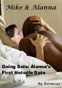 Going Solo: Alanna 039 s First Hotwife Date.【電子書籍】 Biteme 99