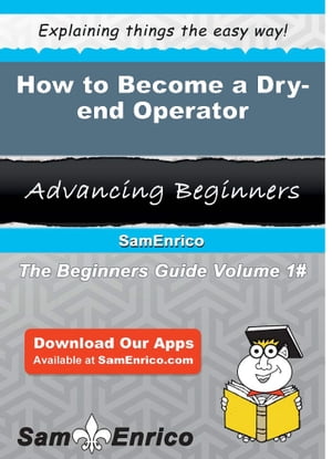 ŷKoboŻҽҥȥ㤨How to Become a Dry-end Operator How to Become a Dry-end OperatorŻҽҡ[ Bernetta Gould ]פβǤʤ616ߤˤʤޤ