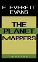 The Planet Mappers【電子書籍】[ E. Everett