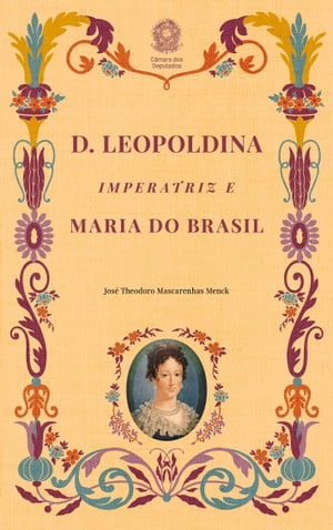 D. Leopoldina, Imperatriz e Maria do Brasil