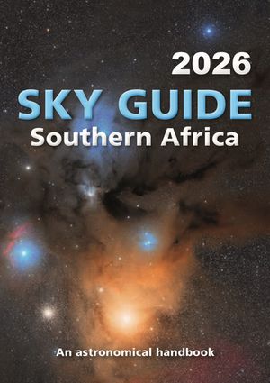 Sky Guide 2026 An astronomical handbook【電子書籍】[ Astronomical Society of Southern Africa ]