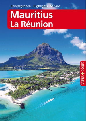 Mauritius und La R?union - VISTA POINT Reisef?hrer Reisen A bis Z Reisef?hrer【電子書籍】[ Martina Miethig ]