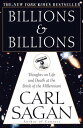 Billions & Billions Thoughts on Life and Death at the Brink of the Millennium