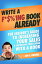 Write A F*$%'ing Book Already! - How To Write A Book To Skyrocket Sales & Boost Your Career