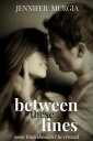 Between These Lines【電子書籍】[ Jennifer 