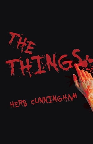 The Things【電子書籍】[ Herb Cunningham ]
