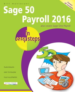 ＜p＞Updated for Sage 50 Payroll for the 2016/17 payroll year, this definitive guide clarifies everything from creating basic employee records, government legislation settings and paying your employees to utilising Sage Payroll as an information-bank for recording deductions, absences, and holidays. Areas covered include:＜/p＞ ＜p＞getting started quickly using set-up wizards＜br /＞ configuring company settings＜br /＞ keeping up-to-date and compliant with the latest payroll and pension legislation＜br /＞ payroll security to control access＜br /＞ managing your employees＜br /＞ processing and producing payslips＜br /＞ NIC, car fuel, loans and other deductions＜br /＞ holidays, SMP, SSP and different absence types＜br /＞ running Year End procedures＜br /＞ making online HMRC submissions＜br /＞ generating invaluable management reports＜br /＞ working with payroll for small businesses using Cloud-based Sage One Payroll＜/p＞ ＜p＞Sage 50 Payroll 2016 in easy steps is ideal for anyone needing to quickly grasp the essentials of running a Sage 50 payroll system, whether for the first time or needing to learn the new key features.＜/p＞ ＜p＞The Sage Payroll range includes:＜/p＞ ＜p＞Desktop software＜/p＞ ＜p＞Sage 50 Payroll 2016 (single user, single company)＜br /＞ Sage 50 Payroll 2016 Professional (multi-user, multi-company)＜/p＞ ＜p＞Cloud Based Online Software＜/p＞ ＜p＞Sage One Payroll (1-15 employees)＜/p＞画面が切り替わりますので、しばらくお待ち下さい。 ※ご購入は、楽天kobo商品ページからお願いします。※切り替わらない場合は、こちら をクリックして下さい。 ※このページからは注文できません。