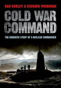 Cold War Command The Dramatic Story of a Nuclear