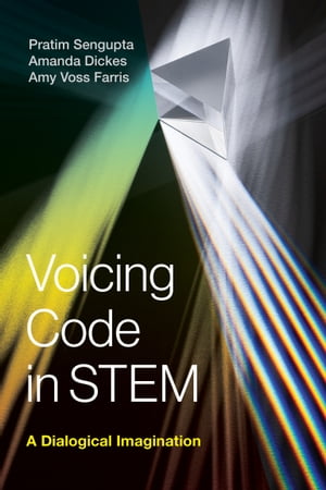 Voicing Code in STEM A Dialogical Imagination