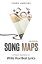 Song Maps - A New System to Write Your Best Lyrics