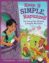 Keep It Simple, Rapunzel! The Fairy-Tale Physics