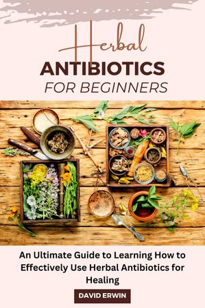 Herbal Antibiotics for Beginners