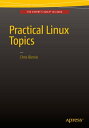 Practical Linux Topics【電子書籍】[ Chris Binnie ]