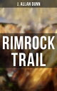 Rimrock Trail A Tale of the Arizona Ranch and th