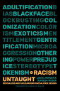 Racism Untaught Revealing and Unlearning Racialized Design【電子書籍】 Lisa E. Mercer