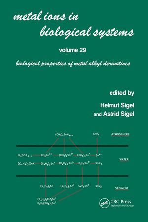 Metal Ions in Biological Systems Volume 29: Biological Properties of Metal Alkyl Derivatives【電子書籍】
