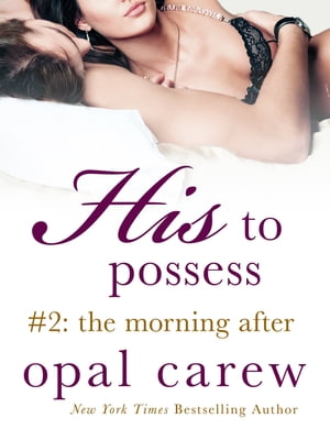 His to Possess #2: The Morning After【電子書