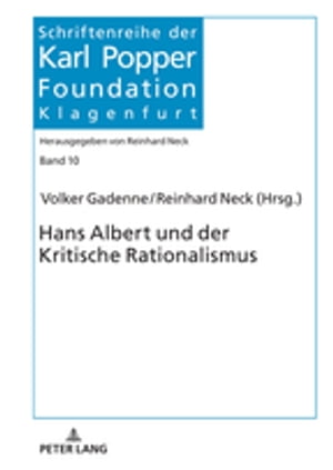 Hans Albert und der Kritische Rationalismus Festschrift zum 100. Geburtstag von Hans Albert