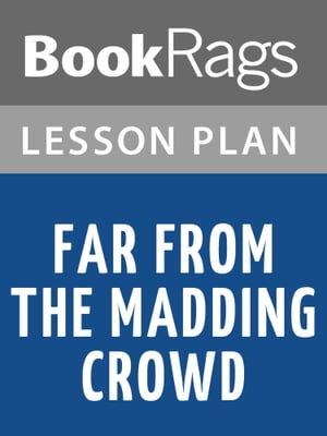 Far from the Madding Crowd Lesson Plans